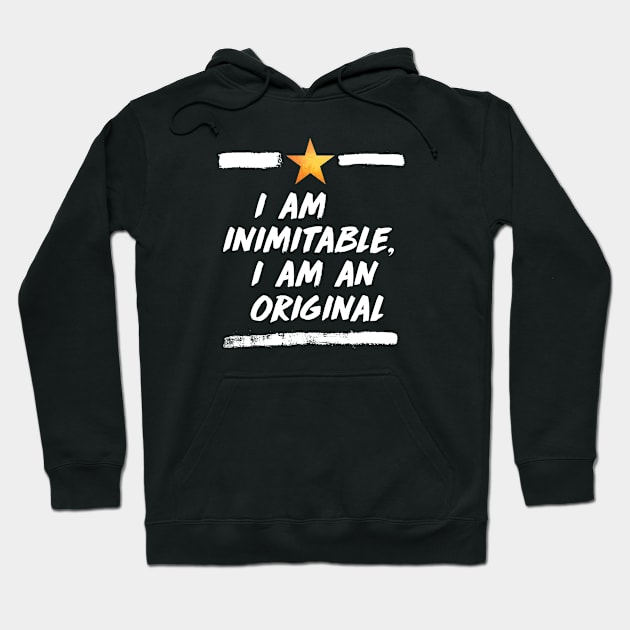 i am an original Hoodie by claudiolemos